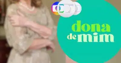 Globo remove estrela de Dona de Mim após atitude inaceitável com a filha Globo remove estrela de Dona de Mim após atitude inaceitável com a filha