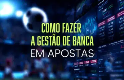 Aposte com Inteligência: Guia Completo para Gerenciar sua Banca e Lucrar!